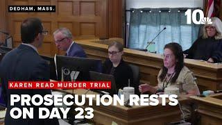 Prosecution rests on day 23 of Karen Read murder trial
