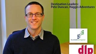 Destination Leaders: Pete Duncan, Haggis Adventures