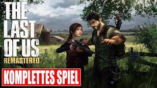 THE LAST OF US REMASTERED Gameplay German Part 1 FULL GAME Walkthrough Deutsch ohne Kommentar