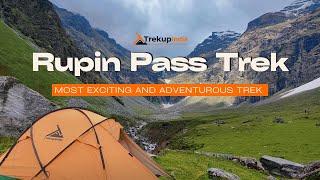 Rupin Pass Trek, A Detailed Documentary, Treks In Himachal Prades | Trekup India