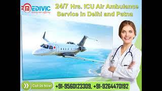 Proper Medical Amenities by Medivic Air Ambulance from Delhi