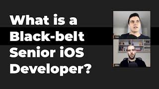 What is a Black-belt Senior iOS Developer?