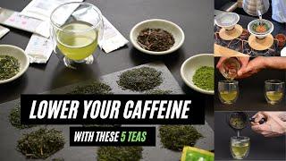 Lower Your Caffeine Intake with 5 Low Caffeine Green Teas
