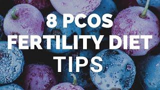 8 PCOS Fertility Diet Tips