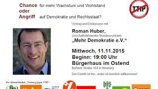 Roman Huber - Mehr Demokratie e.V - Vortrag zu TTIP am 11.11.2015