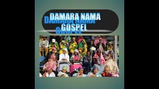 Damara Nama Gospel playlist 1