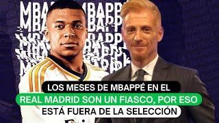 Los meses de Mbappe en el Real Madrid son un fiasco, por eso está fuera de la selección