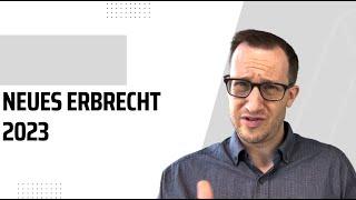 Neues Erbrecht 2023