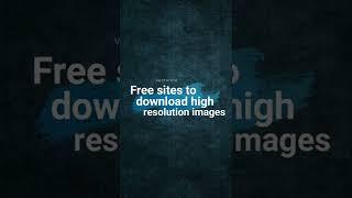 best free sites to download high resolution images -free stock photos #shorts