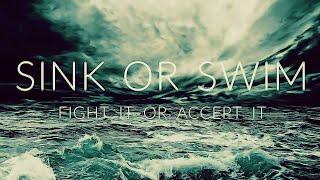 SINK OR SWIM - Motivational Video