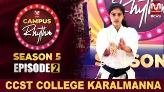 Campus Rhythm l EPI 2 - CCST Arts & Science College, Karalmanna - Cherpulassery l Part A