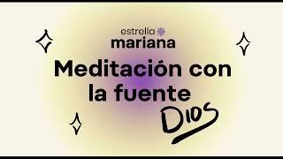 meditacion con la fuente DIOS