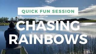 Summer Fly Fishing - Chasing Rainbows