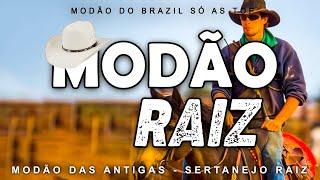 MODÃO DAS ANTIGAS - AS MELHORES | SERTANEJO RAIZ | MODA DE VIOLA