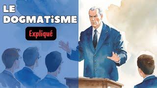 Le dogmatisme : définition, exemples... (expliqué en 3 minutes)