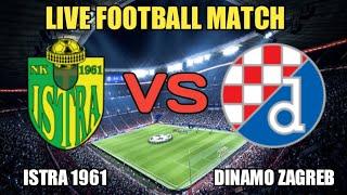 Istra 1961 Vs Dinamo Zagreb Live Match Score