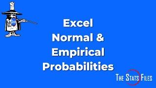 Using Excel to Find Normal and Empirical Probabilities