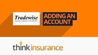 Tradewise Insurance MID - How To Add An Account | Think Insurance