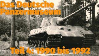 Die Geschichte des Deutschen Panzermuseums. Teil 4: 1990-1992