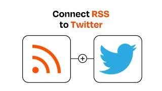 How to Connect RSS to Twitter - Easy Integration