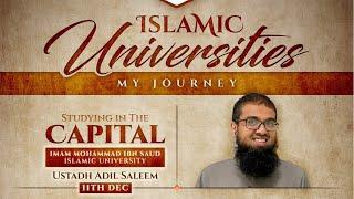 Studying in the Capital: Imam ibn Saud Islamic University - Ustadh Adil Saleem