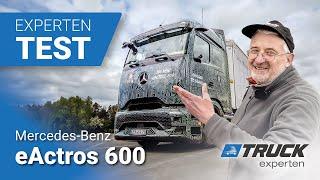 Experten-Test: eActros 600 – der erste Elektro-Fernverkehrs-Lkw im Test