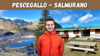 LAGO di PESCEGALLO e RIFUGIO SALMURANO da Ca' San Marco