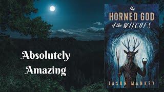 The Horned God of the Witches by Jason Mankey {book review}