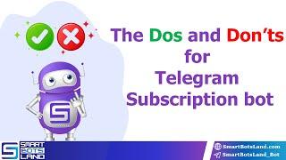 Mastering Telegram Subscription Bots - Do's and Don'ts Guide