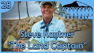 Steve "Land Captain" Kantner Episode 28 Part 1