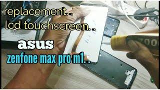 cara mudah ganti lcd touchscreen asus zenfone max pro m1