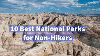 10 Best National Parks for Non-Hikers