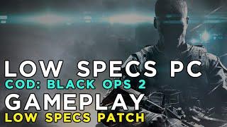 Call of Duty: Black Ops 2 2012 - Ragnos1997 Low Specs Patch Gameplay