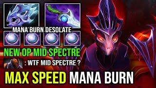 WTF SOLO MID SPECTRE Brutal Desolate Mana Burn Max Attack Speed 1 Haunt = 1 Delete Dota 2