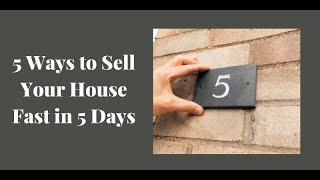 5 Ways to Sell Your House Fast | Quick Tips to Sell Your Home Fast