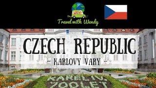 Travel with Wendy - Karlovy Vary, Czech Republic