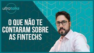 O que não te contaram sobre as Fintechs - UltraTalks #013