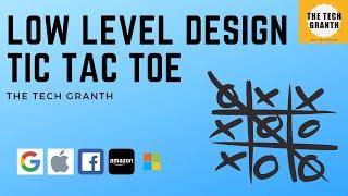 System Design : Tic Tac Toe  (Low Level System Design | LLD| Object Oriented System Design