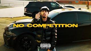 TAJ - No Competition [Official Video]