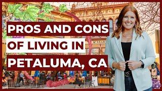 Exploring the Pros and Cons of Petaluma, California [YOU MUST KNOW] Living in Sonoma County CA