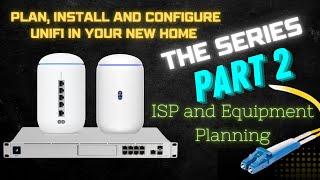 Part 2 - PLAN & BUILD a Unifi Network Start to Finish - The Series