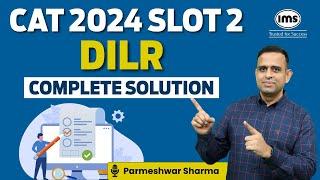 CAT 2024 Slot 2 DILR Solution | CAT 2024 Slot 2 Solved Paper | CAT 2024 Answer Key | Parmeshwar Sir