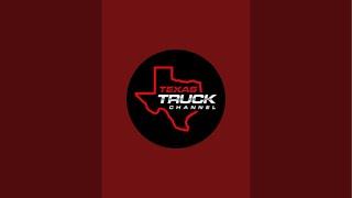 Texas Truck Channel is live!