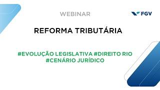 Webinar | Reforma Tributária