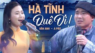 2 Giọng Ca Gốc Nghệ Tĩnh Cùng So Tài Qua Bài "Hà Tĩnh Quê Ơi" - A Páo & Vân Anh