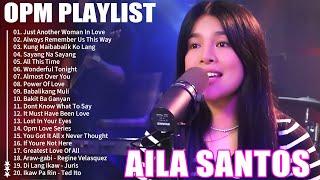 Aila Santos Nonstop Songs 2024 - Best Of OPM Love Songs 2024 - Aila Santos Playlist 2024