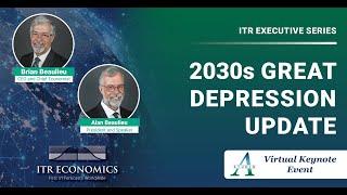 2030s Great Depression Update || Virtual Keynote Event with ITR Economics