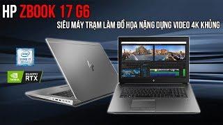 Đánh Giá Laptop HP Zbook 17 G6 Đẳng Cấp Đồ Hoạ 4K Render 3D