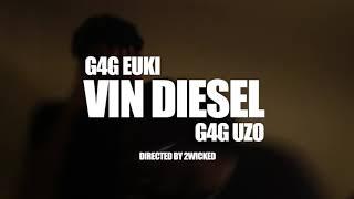 G4G Euki- Vin Diesel (Ft G4G Uzo)