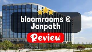 bloomrooms @ Janpath, New Delhi Review - Is This Hotel Worth It?